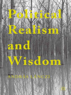 cover image of Political Realism and Wisdom